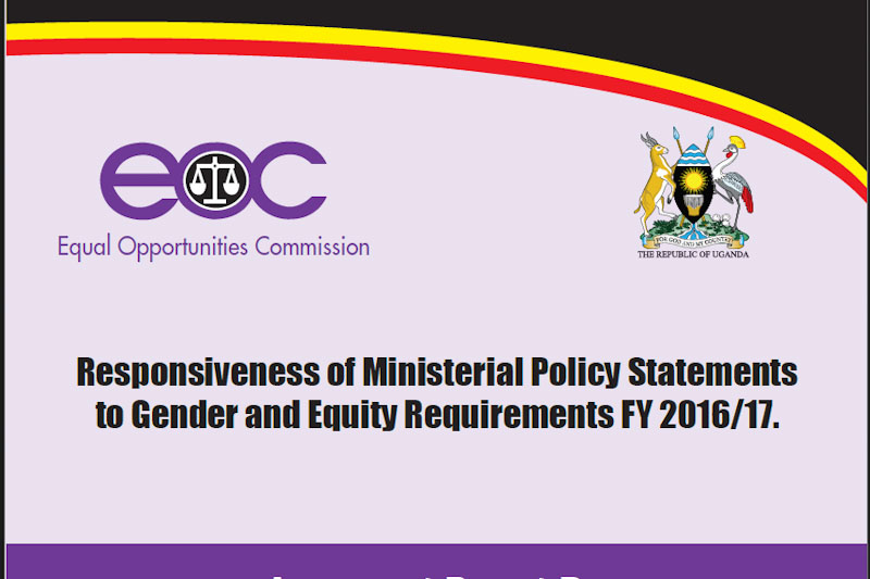 FINAL ASSESSMENT REPORT ON RESPONSIVENESS OF MINISTERIAL POLICY STATEMENTS TO GENDER AND EQUITY REQUIREMENTS FOR THE FINANCIAL YEAR 2016/2017